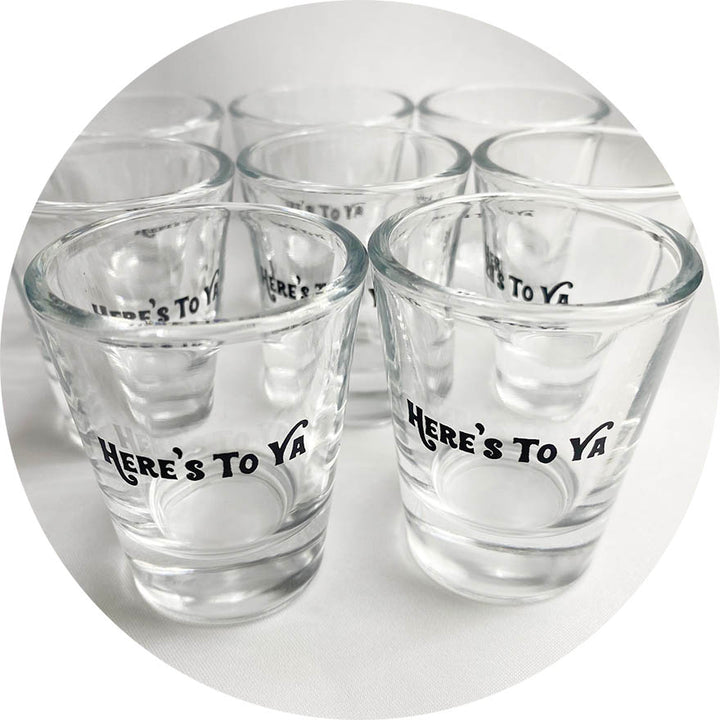 Here's to Ya Shot Glasses - Here's To Ya, LLC